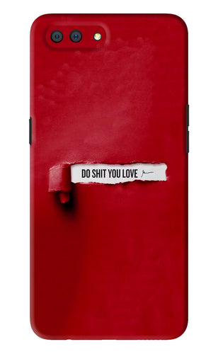 Do Shit You Love Realme C1 Back Skin Wrap