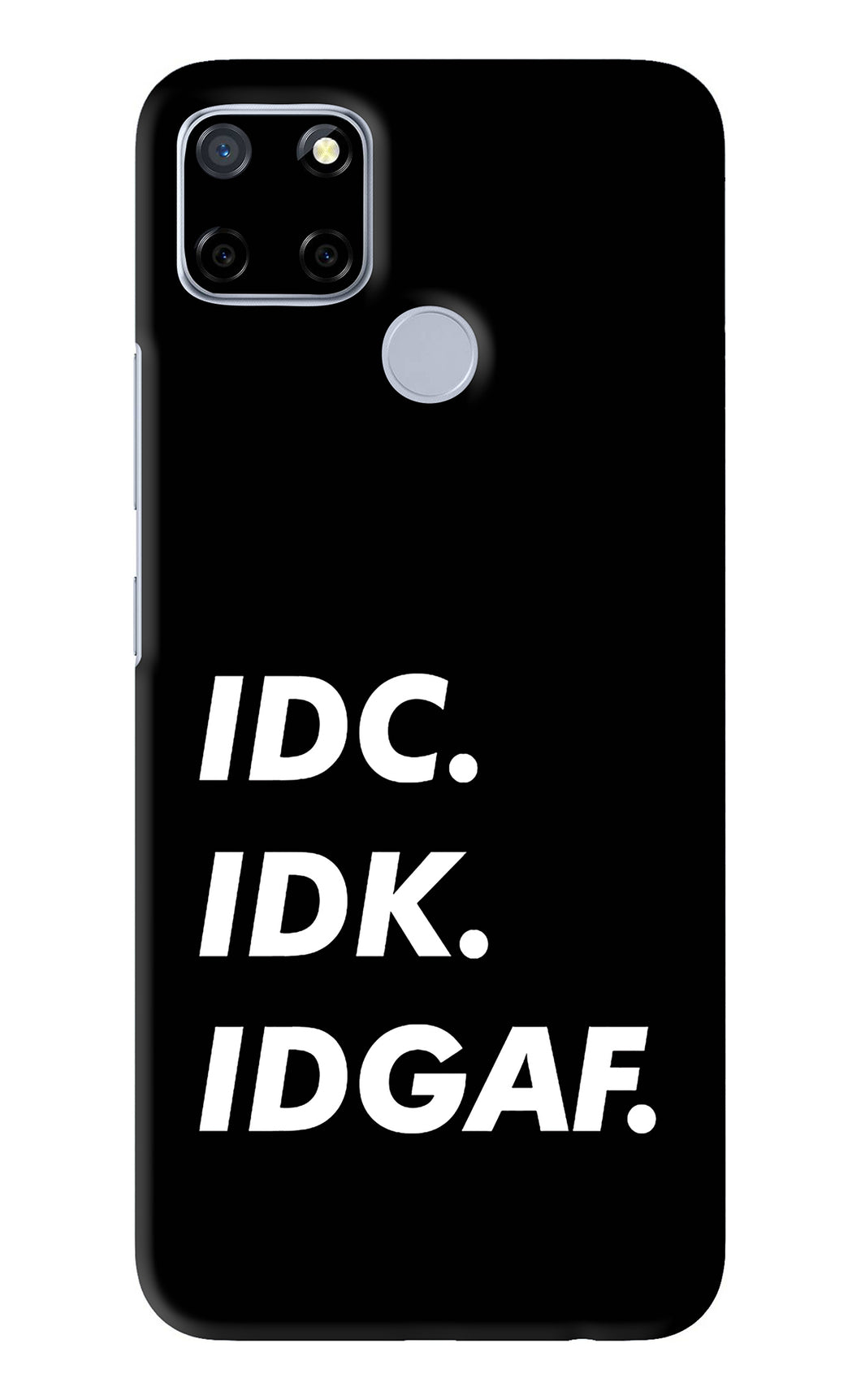Idc Idk Idgaf Realme C12 Back Skin Wrap