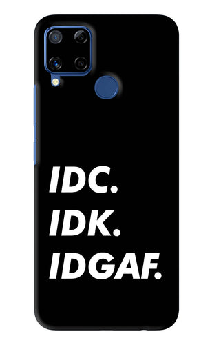 Idc Idk Idgaf Realme C15 Back Skin Wrap