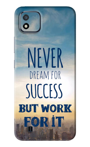 Never Dream For Success But Work For It Realme C20 Back Skin Wrap