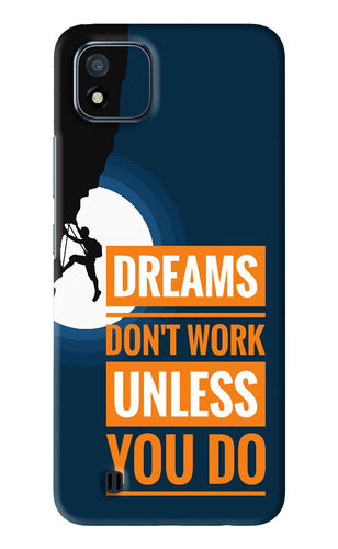 Dreams Don’T Work Unless You Do Realme C20 Back Skin Wrap