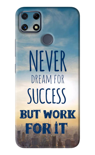 Never Dream For Success But Work For It Realme C25 Back Skin Wrap