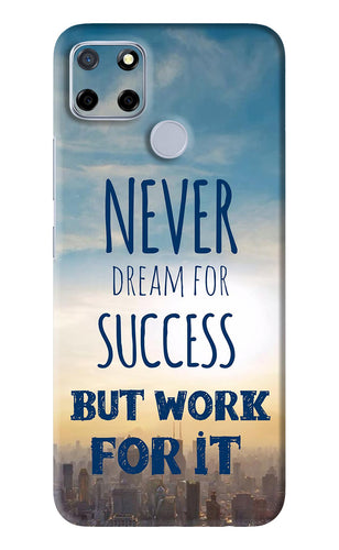 Never Dream For Success But Work For It Realme Narzo 20 Back Skin Wrap