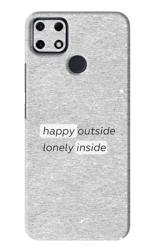 Happy Outside Lonely Inside Realme Narzo 30A Back Skin Wrap