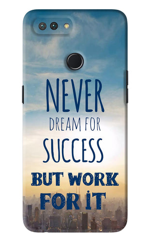 Never Dream For Success But Work For It Realme U1 Back Skin Wrap
