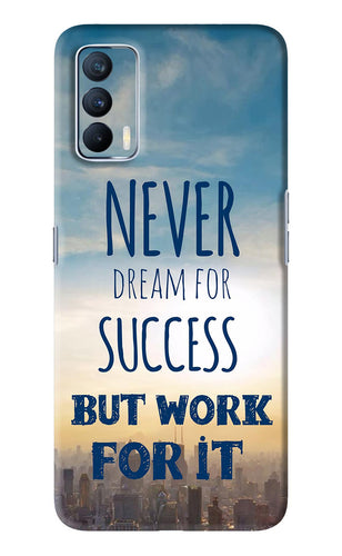 Never Dream For Success But Work For It Realme X7 Back Skin Wrap