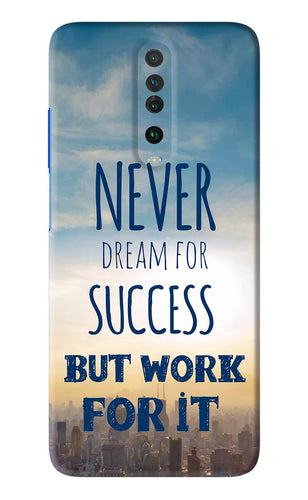Never Dream For Success But Work For It Poco X2 Back Skin Wrap