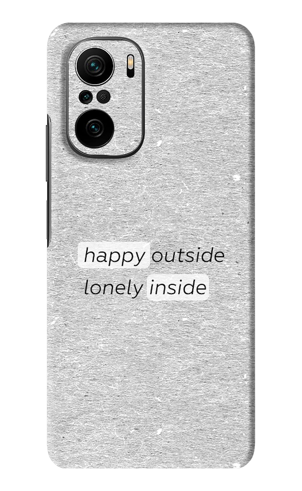 Happy Outside Lonely Inside Xiaomi Mi 11X Back Skin Wrap