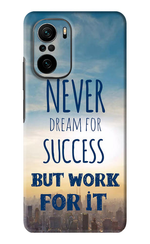 Never Dream For Success But Work For It Xiaomi Mi 11X Pro Back Skin Wrap