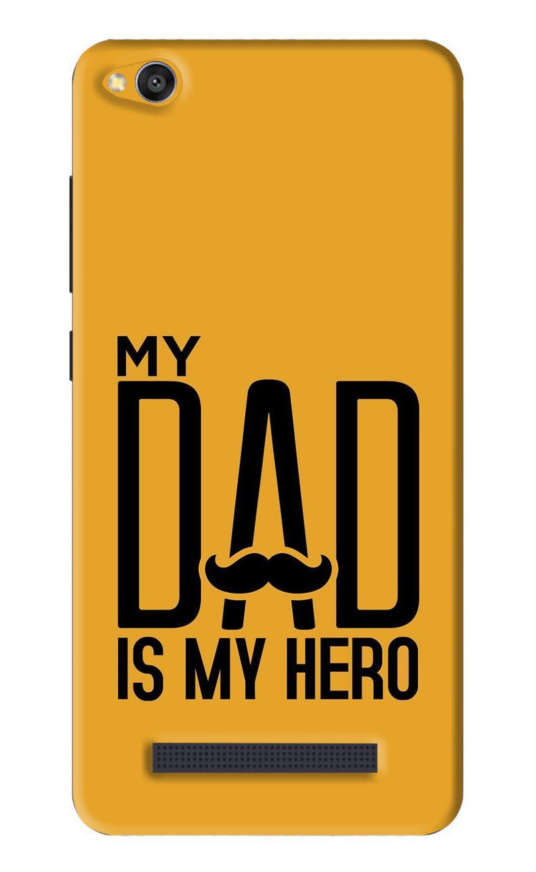 My Dad Is My Hero Xiaomi Redmi 4A Back Skin Wrap
