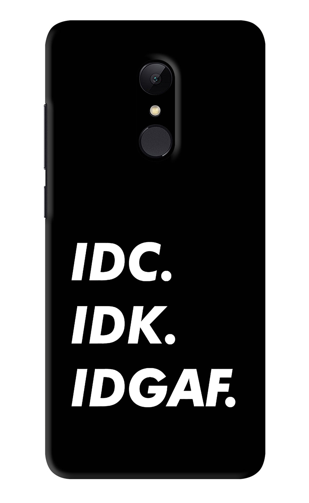 Idc Idk Idgaf Xiaomi Redmi 5 Back Skin Wrap