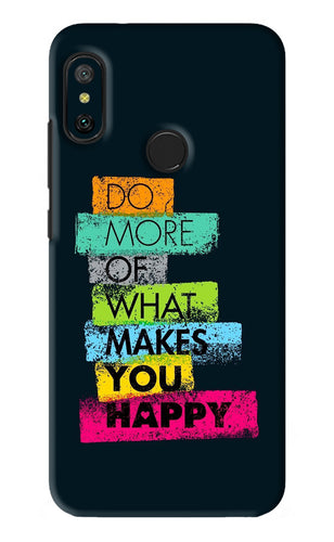 Do More Of What Makes You Happy Xiaomi Redmi 6 Pro Back Skin Wrap
