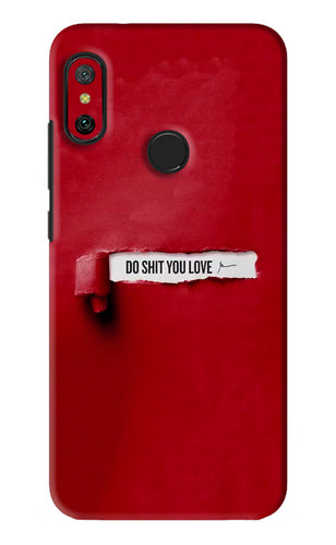 Do Shit You Love Xiaomi Redmi 6 Pro Back Skin Wrap