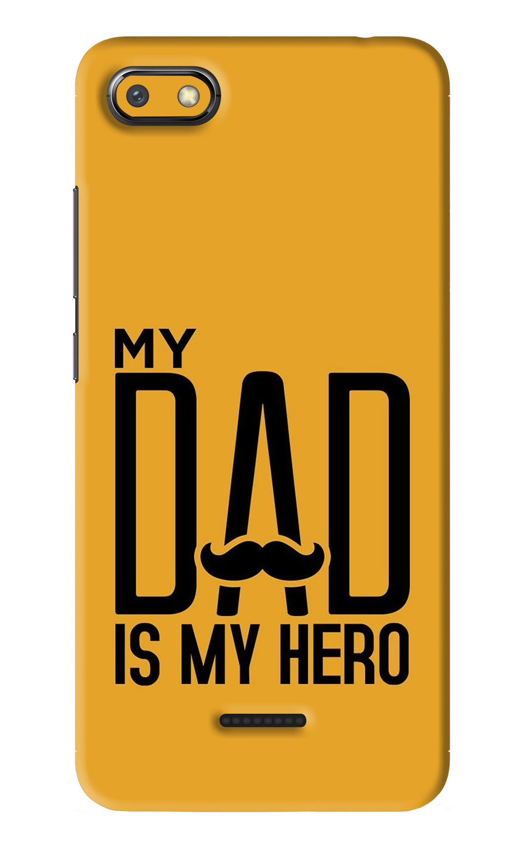 My Dad Is My Hero Xiaomi Redmi 6A Back Skin Wrap