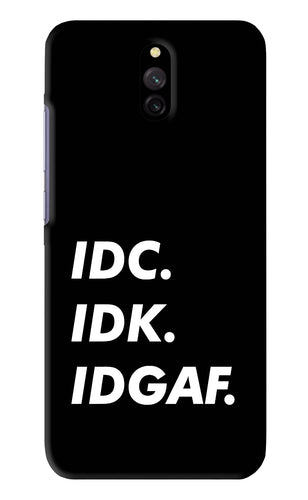 Idc Idk Idgaf Xiaomi Redmi 8A Dual Back Skin Wrap