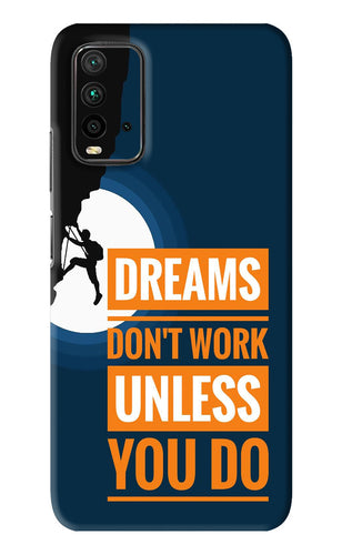 Dreams Don’T Work Unless You Do Xiaomi Redmi 9 Power Back Skin Wrap