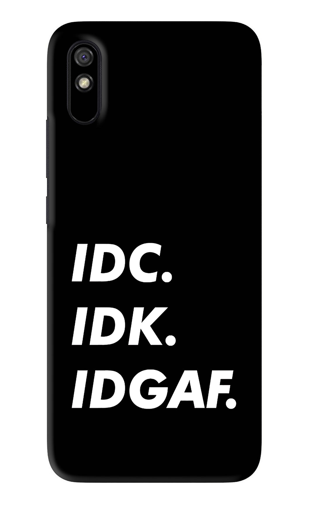 Idc Idk Idgaf Xiaomi Redmi 9A - No Sides Back Skin Wrap