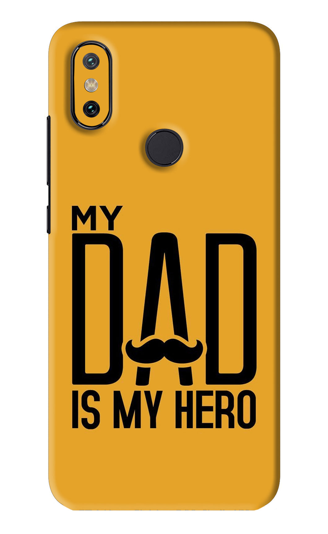 My Dad Is My Hero Xiaomi Redmi Mi A2 Back Skin Wrap