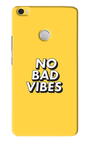 No Bad Vibes Xiaomi Redmi Mi Max Back Skin Wrap