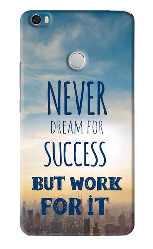 Never Dream For Success But Work For It Xiaomi Redmi Mi Max Back Skin Wrap