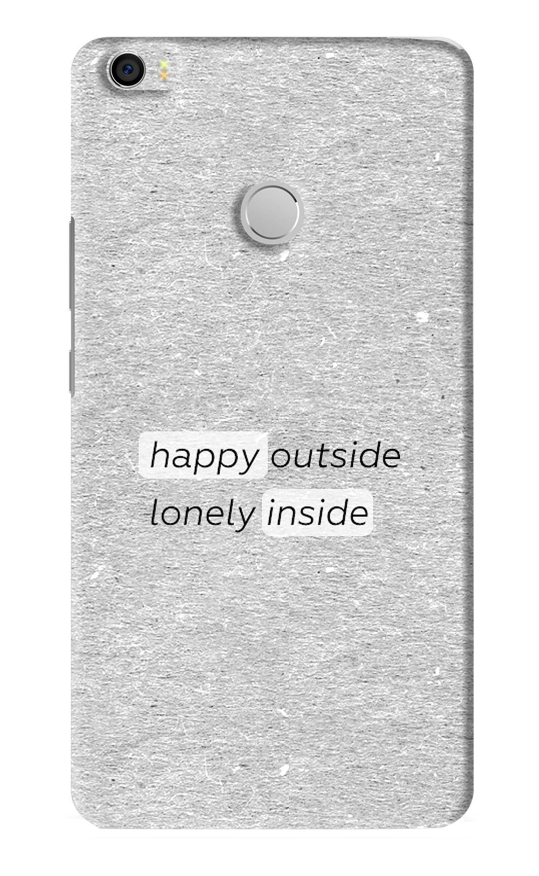 Happy Outside Lonely Inside Xiaomi Redmi Mi Max Back Skin Wrap