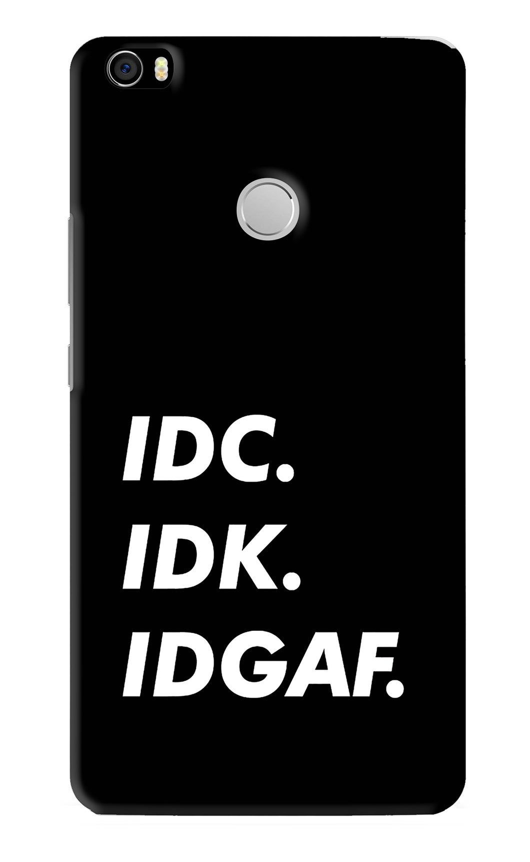 Idc Idk Idgaf Xiaomi Redmi Mi Max Back Skin Wrap