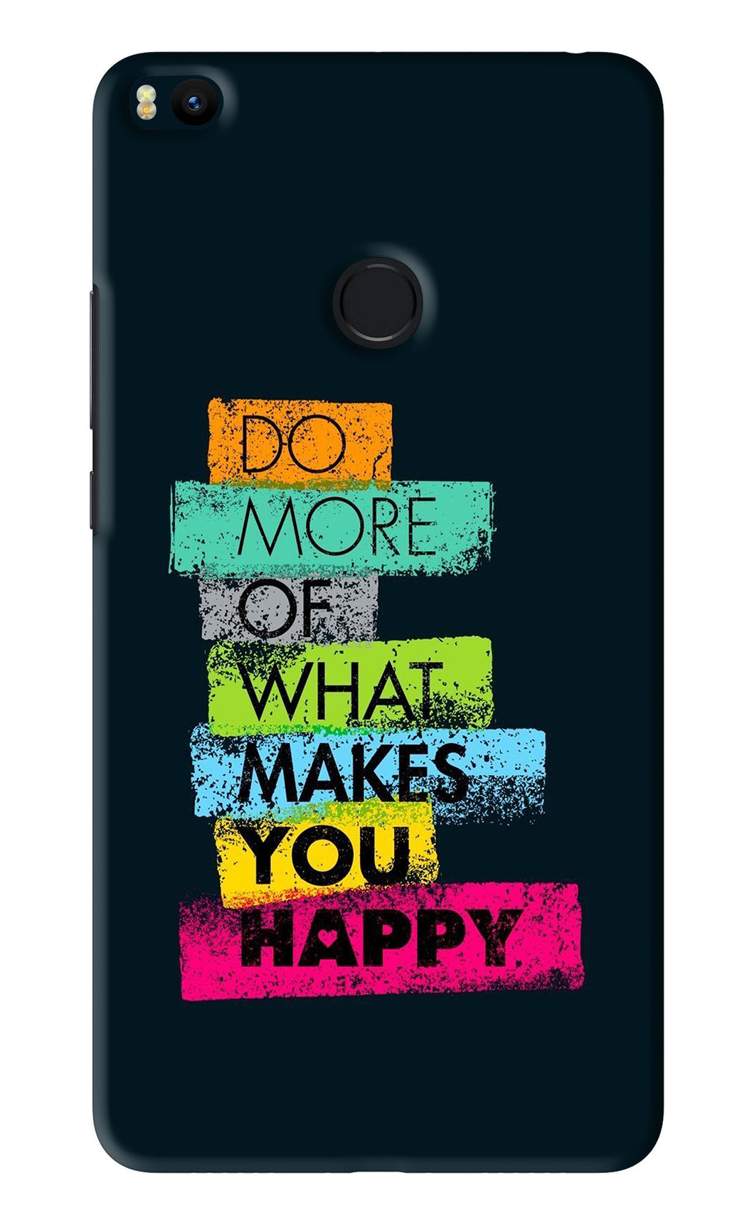 Do More Of What Makes You Happy Xiaomi Redmi Mi Max 2 Back Skin Wrap