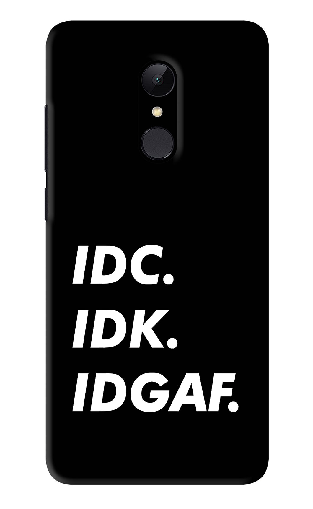 Idc Idk Idgaf Xiaomi Redmi Note 5 Back Skin Wrap