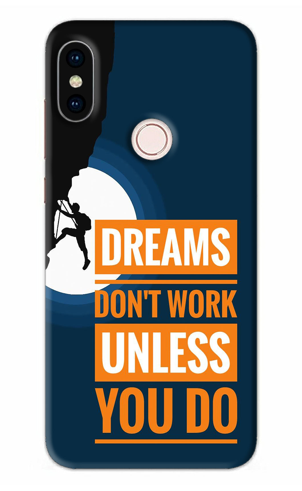 Dreams Don’T Work Unless You Do Xiaomi Redmi Note 5 Pro Back Skin Wrap