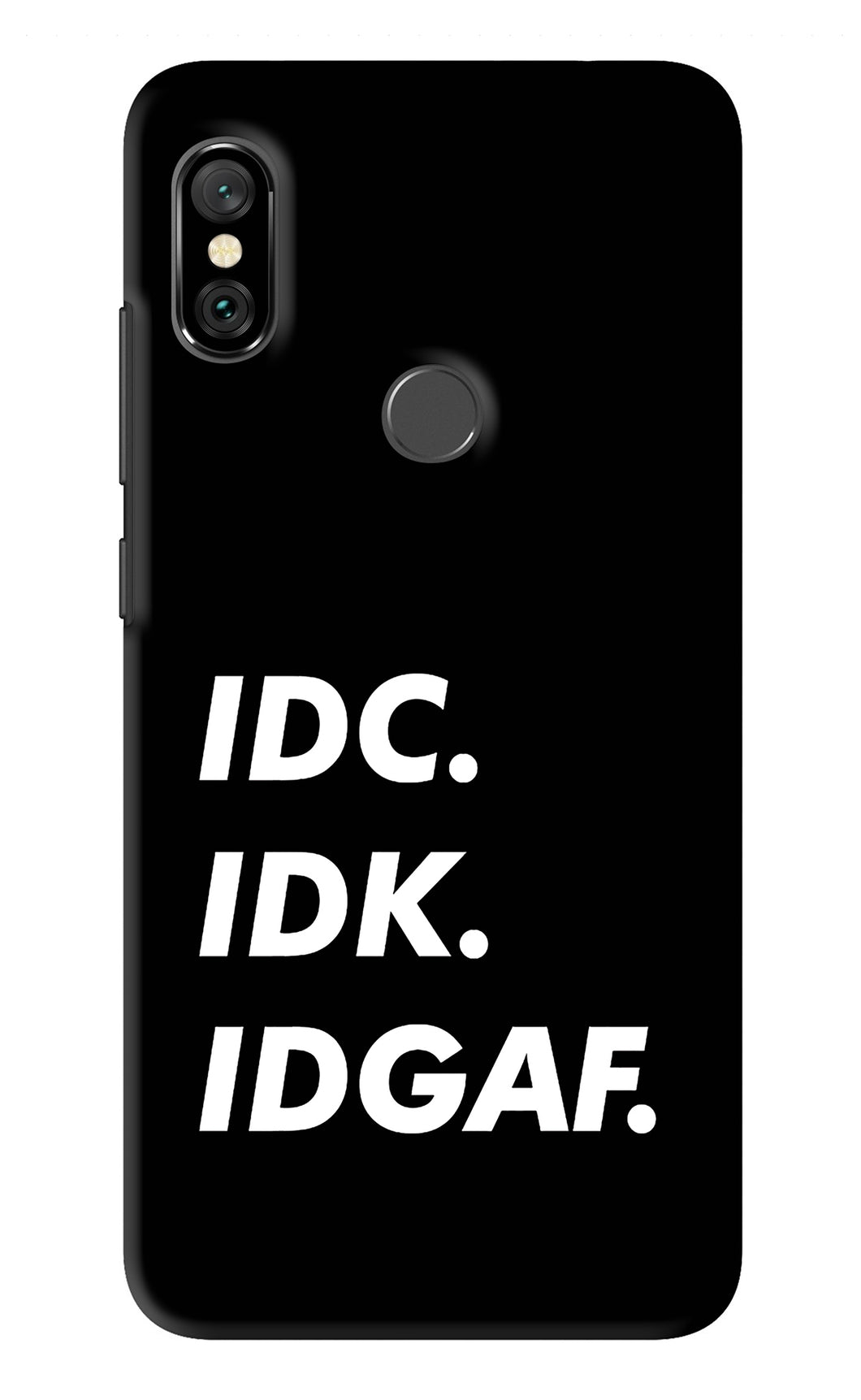 Idc Idk Idgaf Xiaomi Redmi Note 6 Pro Back Skin Wrap