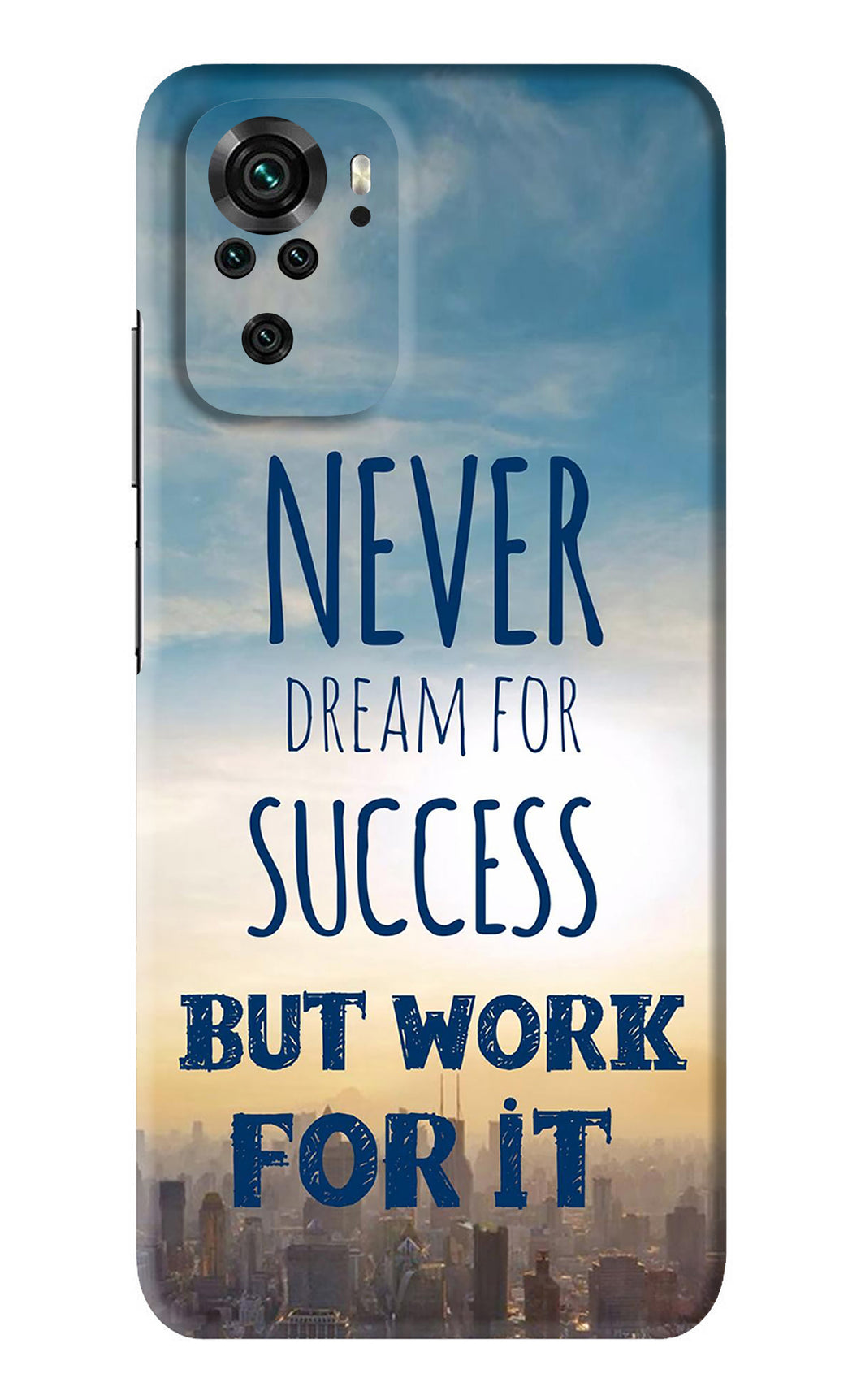 Never Dream For Success But Work For It Xiaomi Redmi Note 10 Back Skin Wrap