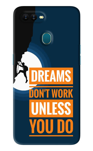 Dreams Don’T Work Unless You Do Oppo A7 Back Skin Wrap