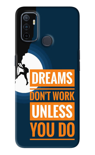 Dreams Don’T Work Unless You Do Oppo A53 Back Skin Wrap