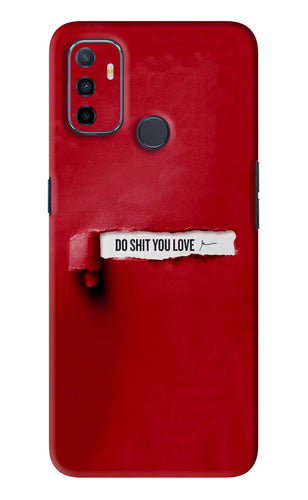 Do Shit You Love Oppo A53 Back Skin Wrap