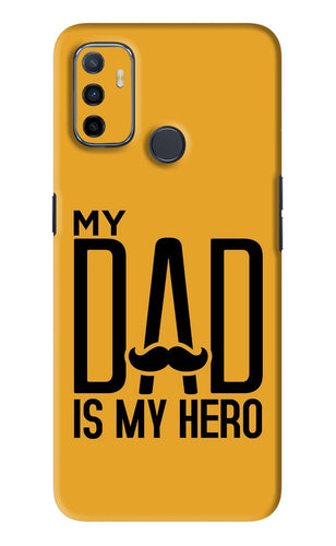 My Dad Is My Hero Oppo A53 Back Skin Wrap