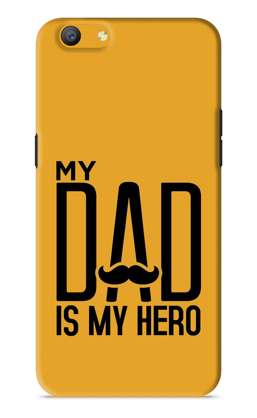 My Dad Is My Hero Oppo A57 Back Skin Wrap