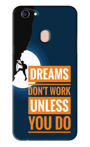 Dreams Don’T Work Unless You Do Oppo F5 Back Skin Wrap