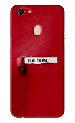 Do Shit You Love Oppo F5 Back Skin Wrap