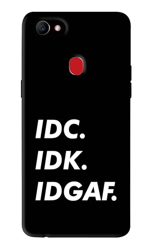 Idc Idk Idgaf Oppo F7 Back Skin Wrap