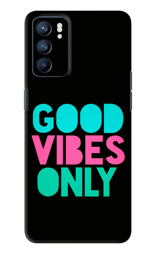 Quote Good Vibes Only Oppo Reno 6 Back Skin Wrap
