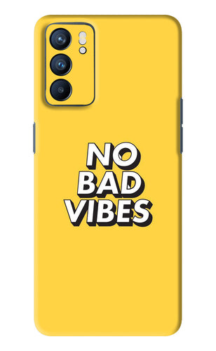 No Bad Vibes Oppo Reno 6 Back Skin Wrap