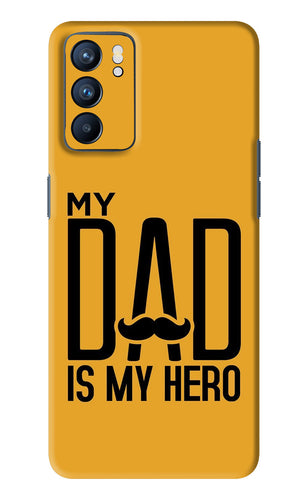 My Dad Is My Hero Oppo Reno 6 Back Skin Wrap