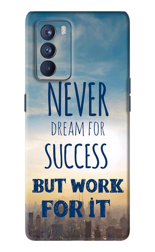 Never Dream For Success But Work For It Oppo Reno 6 Pro 5G Back Skin Wrap