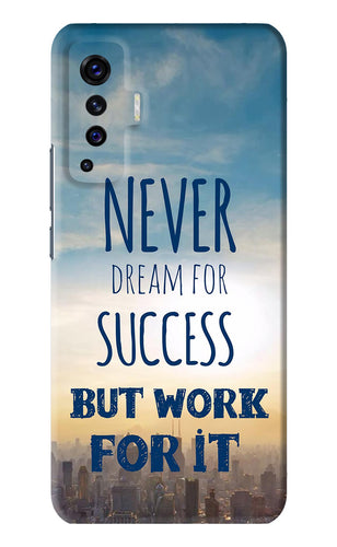 Never Dream For Success But Work For It Vivo X50 Back Skin Wrap