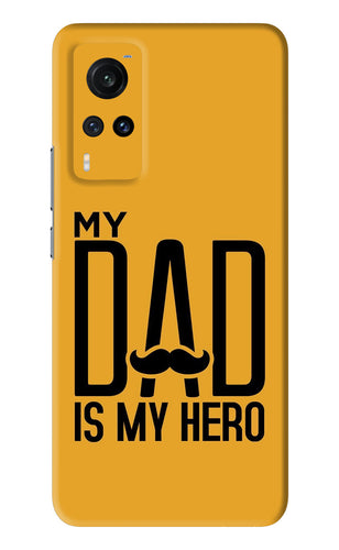 My Dad Is My Hero Vivo X60 Back Skin Wrap