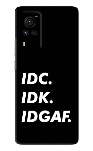 Idc Idk Idgaf Vivo X60 Pro Back Skin Wrap