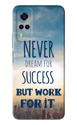 Never Dream For Success But Work For It Vivo Y31 Back Skin Wrap