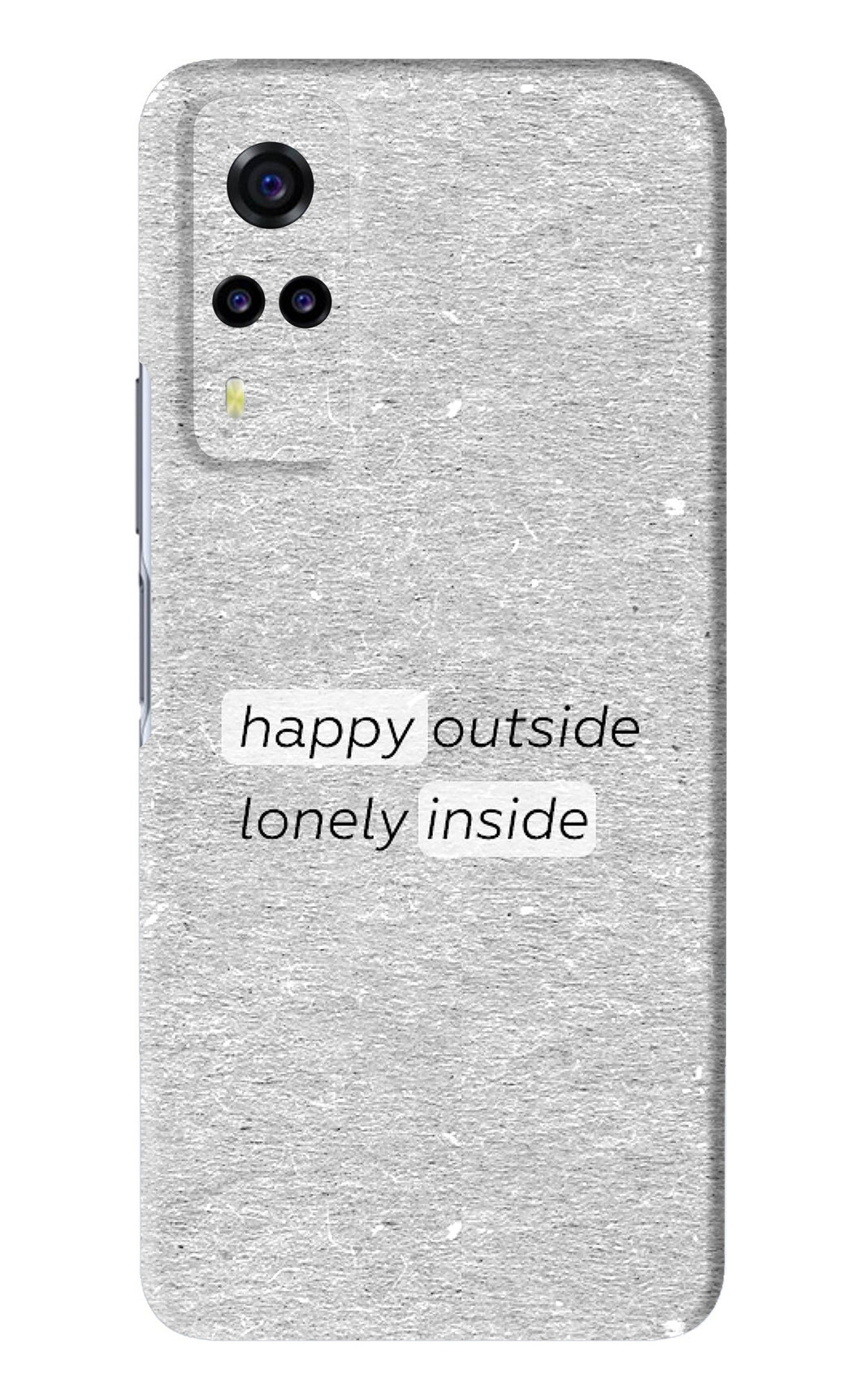 Happy Outside Lonely Inside Vivo Y31 Back Skin Wrap