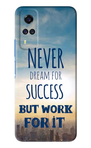Never Dream For Success But Work For It Vivo Y51 Back Skin Wrap