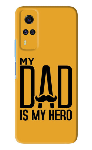 My Dad Is My Hero Vivo Y51 Back Skin Wrap